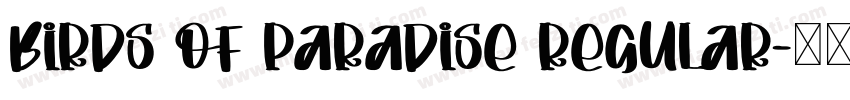 Birds of Paradise Regular字体转换